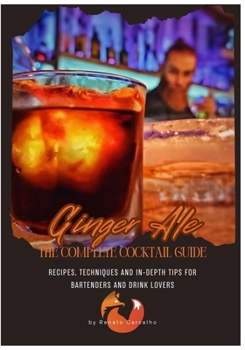 Paperback Ginger Ale - The Complete Cocktail Guide Book