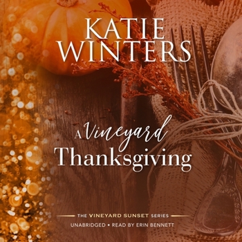 A Vineyard Thanksgiving (The Vineyard Sunset #4) - Book #4 of the Vineyard Sunset