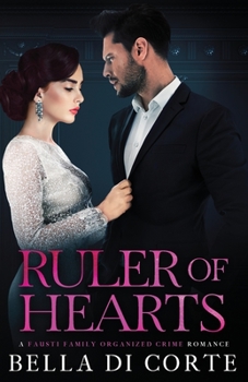 Ruler of Hearts - Book #6 of the Fausti Family