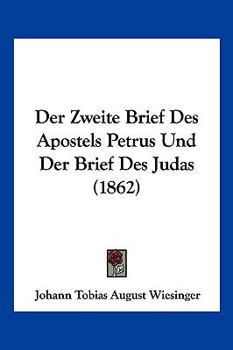 Paperback Der Zweite Brief Des Apostels Petrus Und Der Brief Des Judas (1862) [German] Book