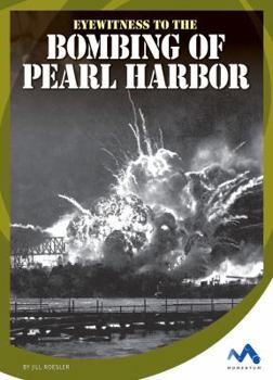 Eyewitness to the Bombing of Pearl Harbor - Book  of the Eyewitness to World War II