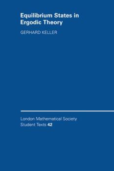 Equilibrium States in Ergodic Theory - Book  of the London Mathematical Society Student Texts