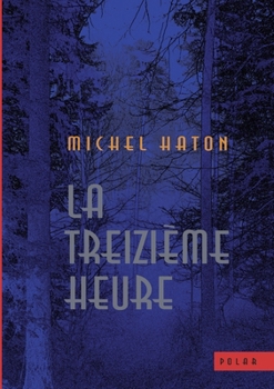 Paperback La treizième heure [French] Book
