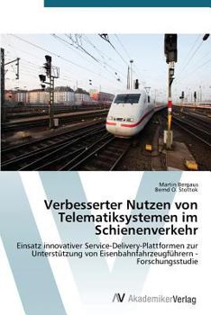 Paperback Verbesserter Nutzen von Telematiksystemen im Schienenverkehr [German] Book