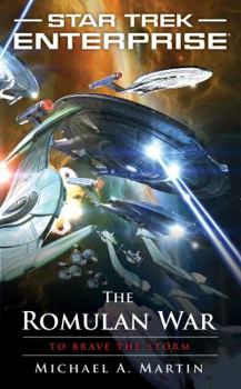 Star Trek: Enterprise - The Romulan War: To Brave the Storm - Book #6 of the Star Trek - Enterprise: Relaunch
