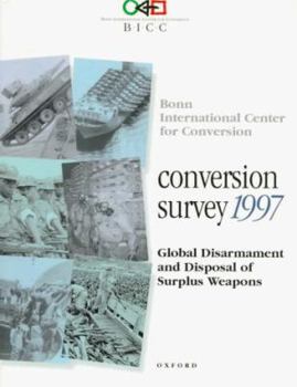 Paperback Conversion Survey 1997: Global Disarmament and Disposal of Surplus Weapons Book
