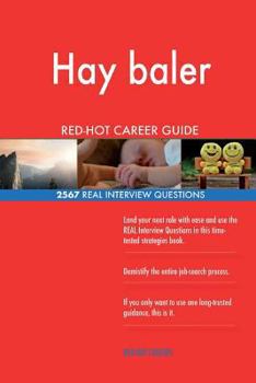 Hay baler RED-HOT Career Guide; 2567 REAL Interview Questions