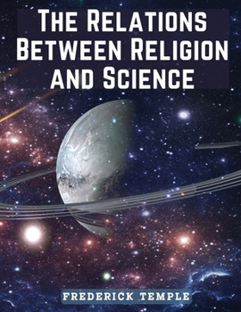 Paperback The Relations Between Religion and Science Book