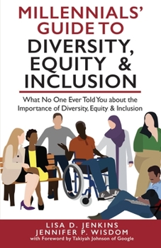 Paperback Millennials' Guide to Diversity, Equity & Inclusion: What No One Ever Told You About The Importance of Diversity, Equity, and Inclusion Book