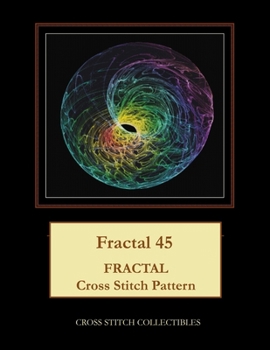 Paperback Fractal 45: Fractal Cross Stitch Pattern [Large Print] Book