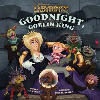 Hardcover Jim Henson's Labyrinth: Goodnight, Goblin King: (Bedtime Book) Book