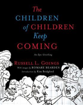 Hardcover The Children of Children Keep Coming: An Epic Griotsong Book