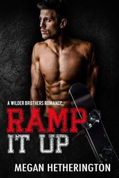 Paperback Ramp It Up: A Wilder Brothers Romance Book