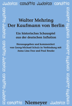 Der Kaufmann Von Berlin: Ein Historisches Schauspiel Aus Der Deutschen Inflation (Conditio Judaica) (German Edition)