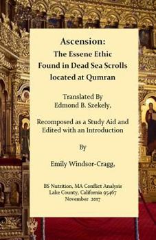 Paperback Ascension: The Essene Ethic: Found in Dead Sea Scrolls Located at Qumran Book