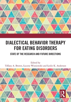 Paperback Dialectical Behavior Therapy for Eating Disorders: State of the Research and Future Directions Book