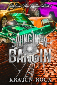 Paperback Picture Me Rollin: Swingin-N-Bangin Book