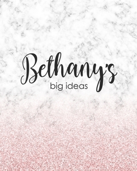 Paperback Bethany's Big Ideas: Personalized Notebook - 8x10 Lined Women's Journal Book