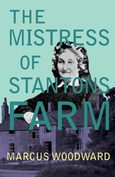 Paperback The Mistress of Stantons Farm Book