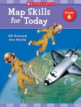 Paperback Map Skills for Today: Grade 6: All Around the World Book