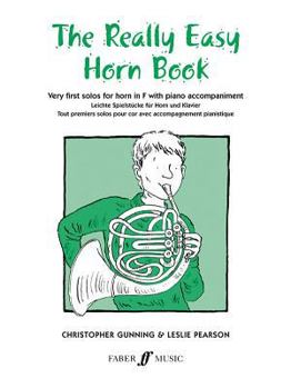 Paperback The Really Easy Horn Book: Very First Solos for Horn in F with Piano Accompaniment Book