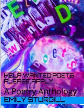Paperback Help Wanted: Poets please Apply.: An Anthology Book