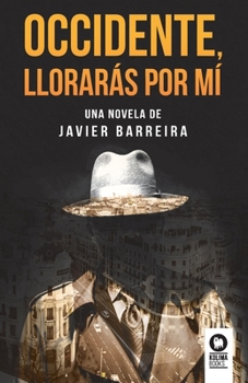 Paperback Occidente, llorarás por mí [Spanish] [Large Print] Book