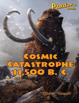 Paperback Cosmic Catastrophe 11,500 B.C. Book