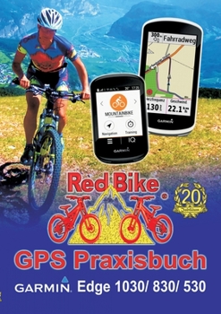 Paperback GPS Praxisbuch Garmin Edge 1030: & Edge 830, Edge 530: Funktionen, Einstellungen & Navigation [German] Book