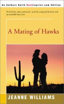 MATING OF HAWKS - Book #3 of the Arizona Saga