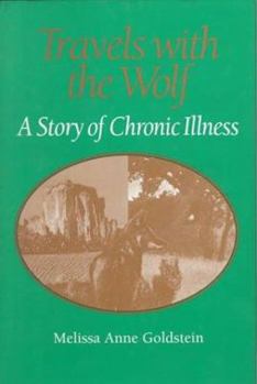 Hardcover Travels with the Wolf: A Story of Chronic Illness Book