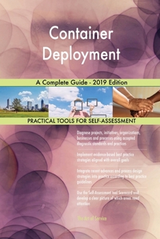 Paperback Container Deployment A Complete Guide - 2019 Edition Book