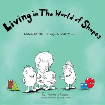 Living in The World of Shapes: Connecting through Civility (Young Civility Champions)
