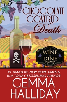 Chocolate Covered Death - Book #2 of the Wine & Dine Mysteries