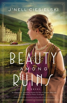 Paperback Beauty Among Ruins: A Tale of Love and Redemption During the Great War Book