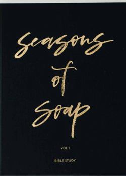 Textbook Binding Seasons of Soap Vol 1: Season of Purpose, Wisdom, Transition, Anxiety and Joy Book