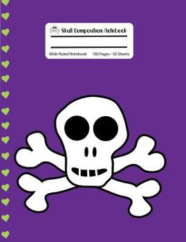 Paperback Skull Composition Notebook: Purple with Green Hearts Skull and Crossbones Wide Ruled Notebook, 100 Pages, 7.44x9.69 Book