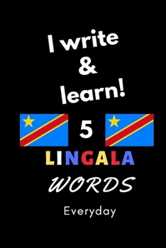 Paperback Notebook: I write and learn! 5 Lingala words everyday, 6" x 9". 130 pages Book