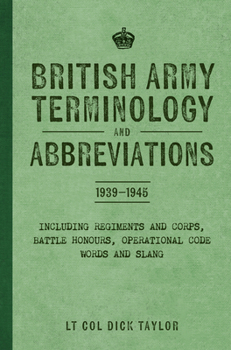 British Army Terminology and Abbreviations 1939-1945