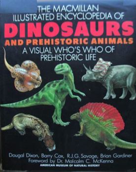 Hardcover MacMillan Illustrated Encyclopedia of Dinosaurs and Prehistoric Animals: A Visual Who's Who of Prehistoric Life Book