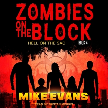 Zombies on the Block: Hell on the Sac - Book #4 of the Zombies On The Block