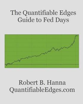 Paperback The Quantifiable Edges Guide To Fed Days Book