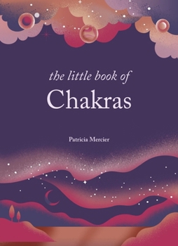 Hardcover The Little Book of Chakras: Balance Your Subtle Energy for Health, Vitality, and Harmony Book