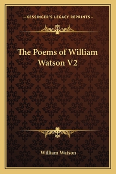 Paperback The Poems of William Watson V2 Book