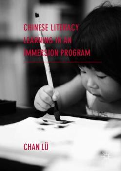 Hardcover Chinese Literacy Learning in an Immersion Program Book