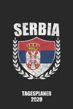 Tagesplaner 2020 Serbia: A5 Terminkalender I Tagesplaner 2020 a5 1 Tag 1 Seite I Wochenplaner I Kalender I Taschenkalender I Planer 2020 I 6X9 Pocket journal (German Edition)