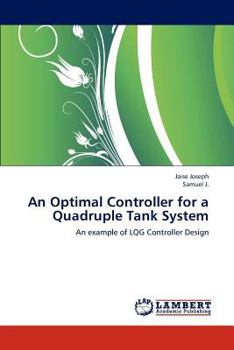 Paperback An Optimal Controller for a Quadruple Tank System Book
