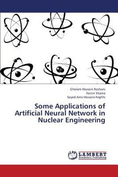 Paperback Some Applications of Artificial Neural Network in Nuclear Engineering Book