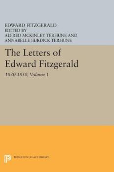 Hardcover The Letters of Edward Fitzgerald, Volume 1: 1830-1850 Book