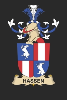 Hassen: Hassen Coat of Arms and Family Crest Notebook Journal (6 x 9 - 100 pages)